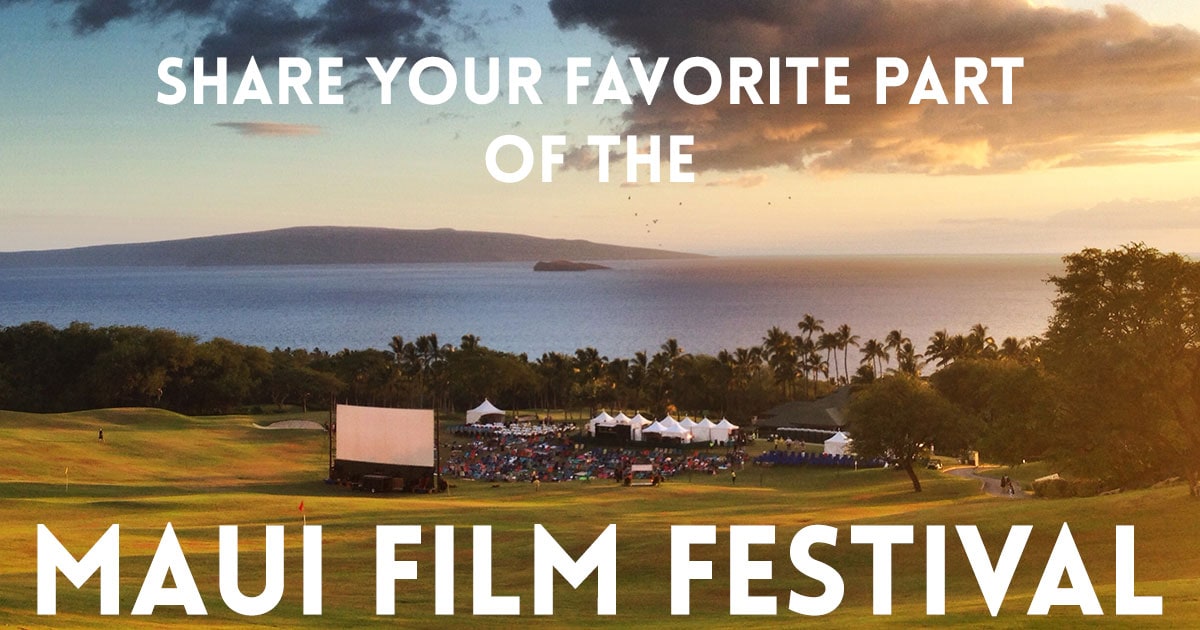 5 Reasons to Attend the Maui Film Festival Events, Cinema, Parties
