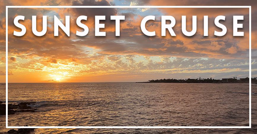 Big Island sunset cruise